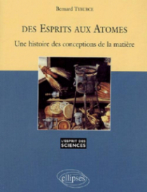 Des esprits aux atomes - Une histoire des conceptions de la matière - n°26