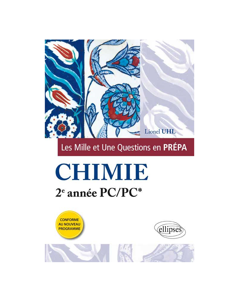 Les 1001 questions de la chimie en prépa - 2e année PC/PC* - programme 2014