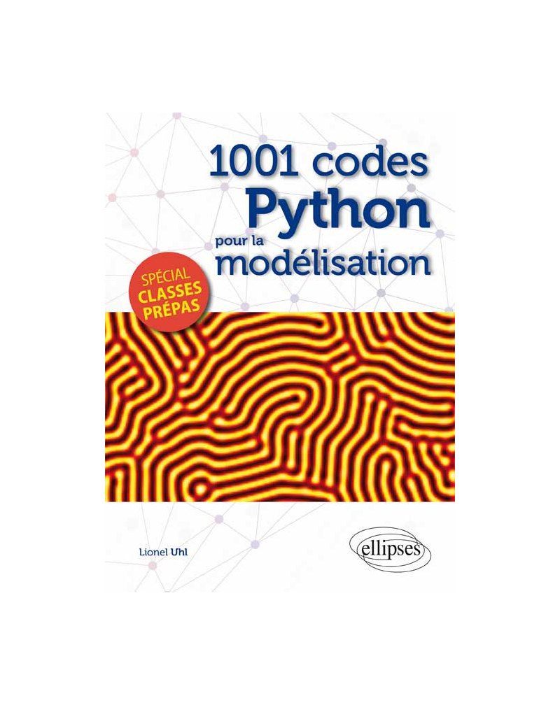 1001 codes Python pour la modélisation - spécial Prépas