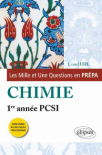 Les 1001 questions de la chimie en prépa - 1re année PCSI - programme 2013