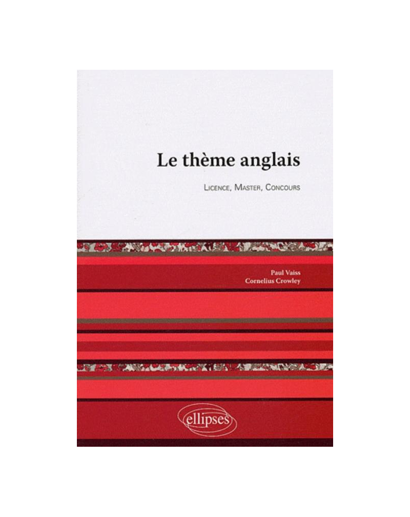 Le thème anglais. Licence, Master, Concours.