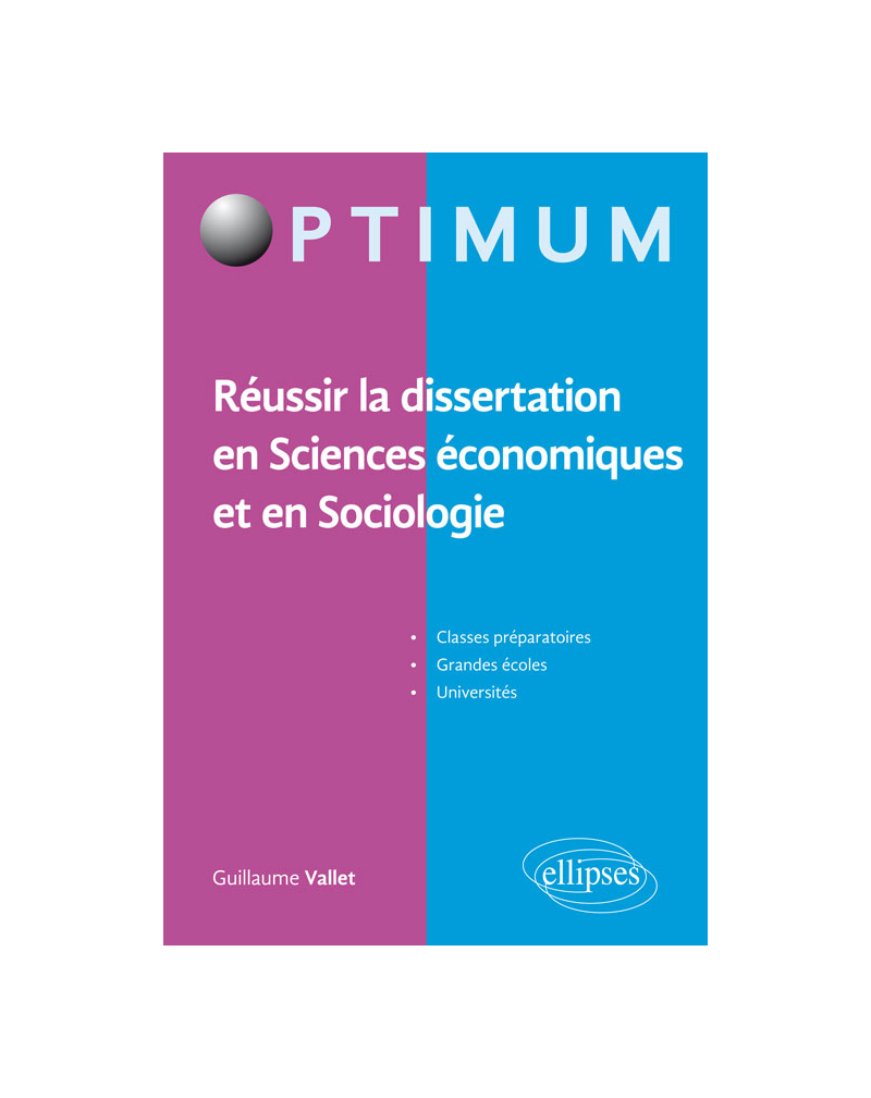 Réussir la dissertation en Sciences économiques et en Sociologie