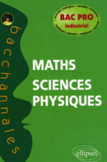Mathématiques - Sciences physiques, Bac Pro industriel