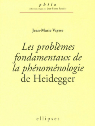 problèmes fondamentaux de la phénoménologie de Heidegger (Les)