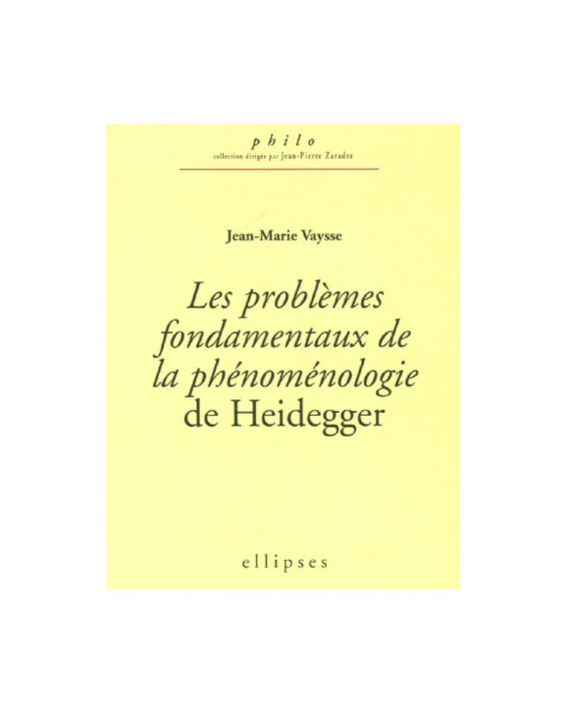 problèmes fondamentaux de la phénoménologie de Heidegger (Les)