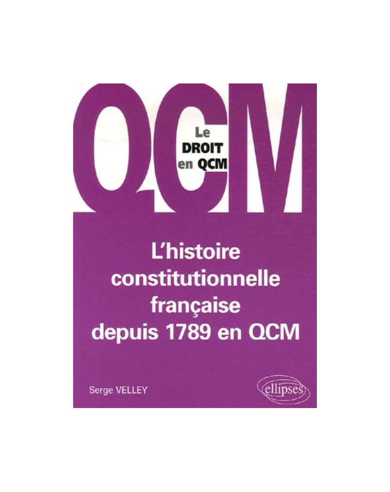 L'histoire constitutionnelle française depuis 1789 en QCM