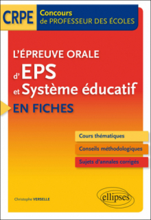 L’épreuve orale d’EPS et Système éducatif en fiches - Concours de professeur des écoles