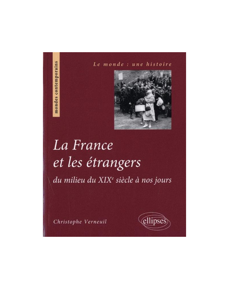 La France et les étrangers du milieu du XIXe siècle à nos jours