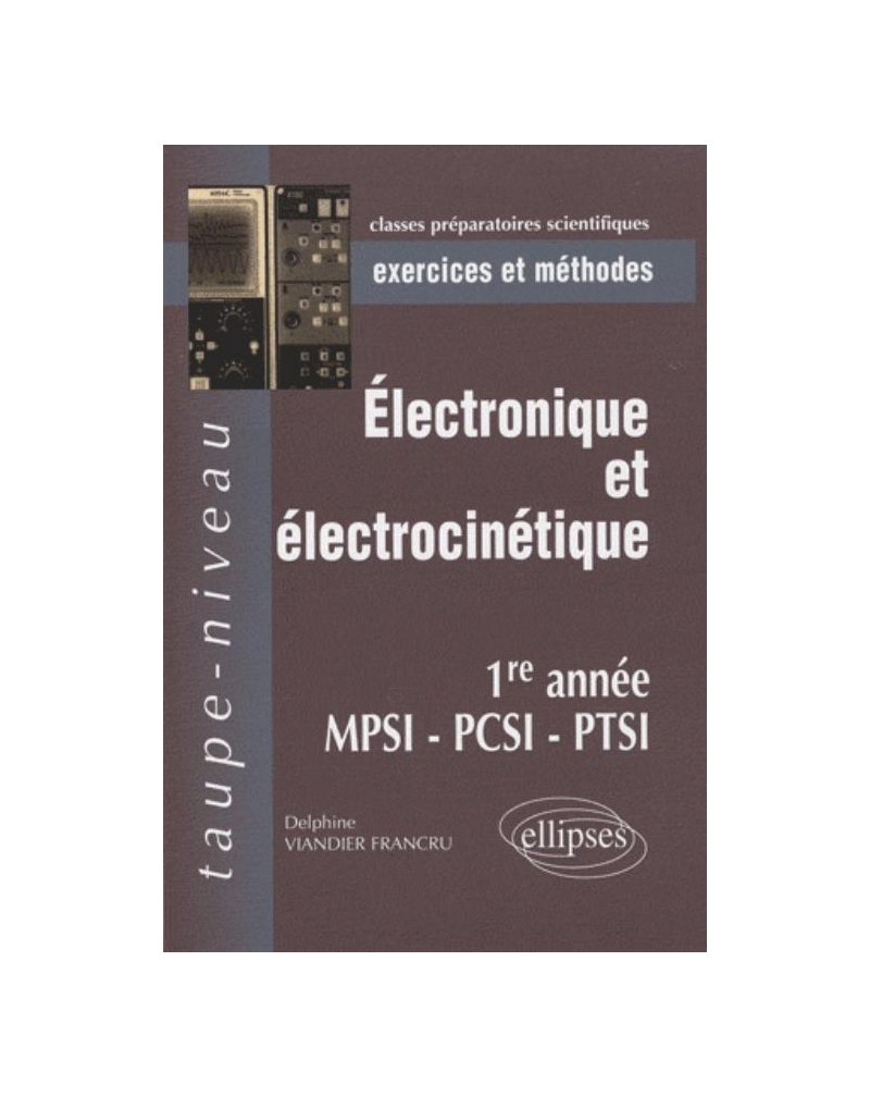 Electrocinétique et électronique MPSI-PCSI-PTSI