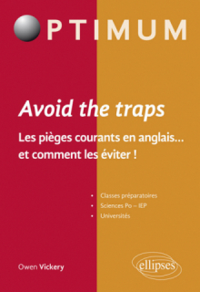 Avoid the trap. Les pièges courants en anglais…et comment les éviter
