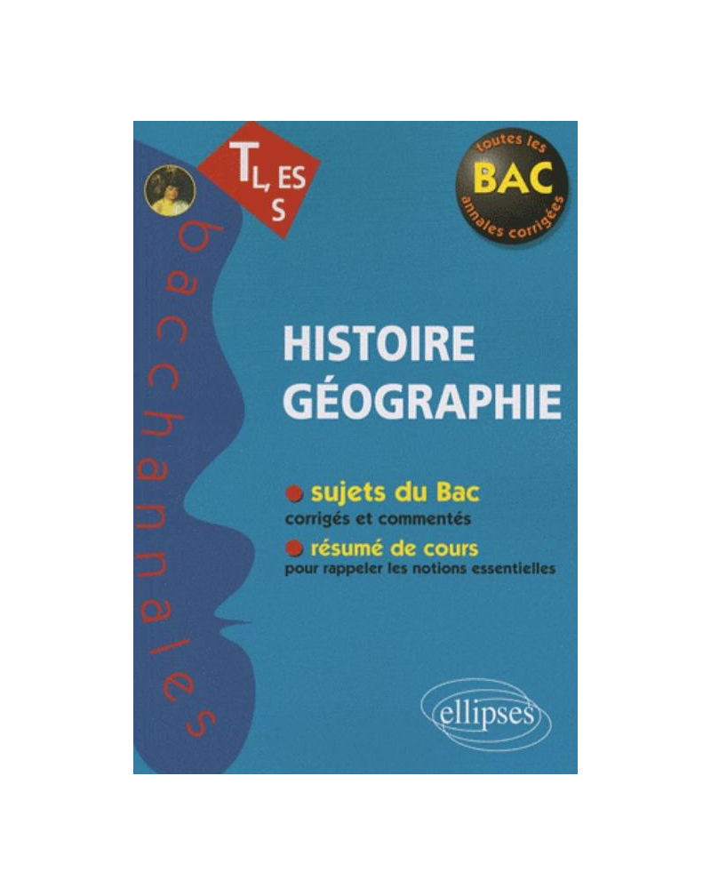 Histoire-Géographie - Terminales L, ES et S - nouvelle édition