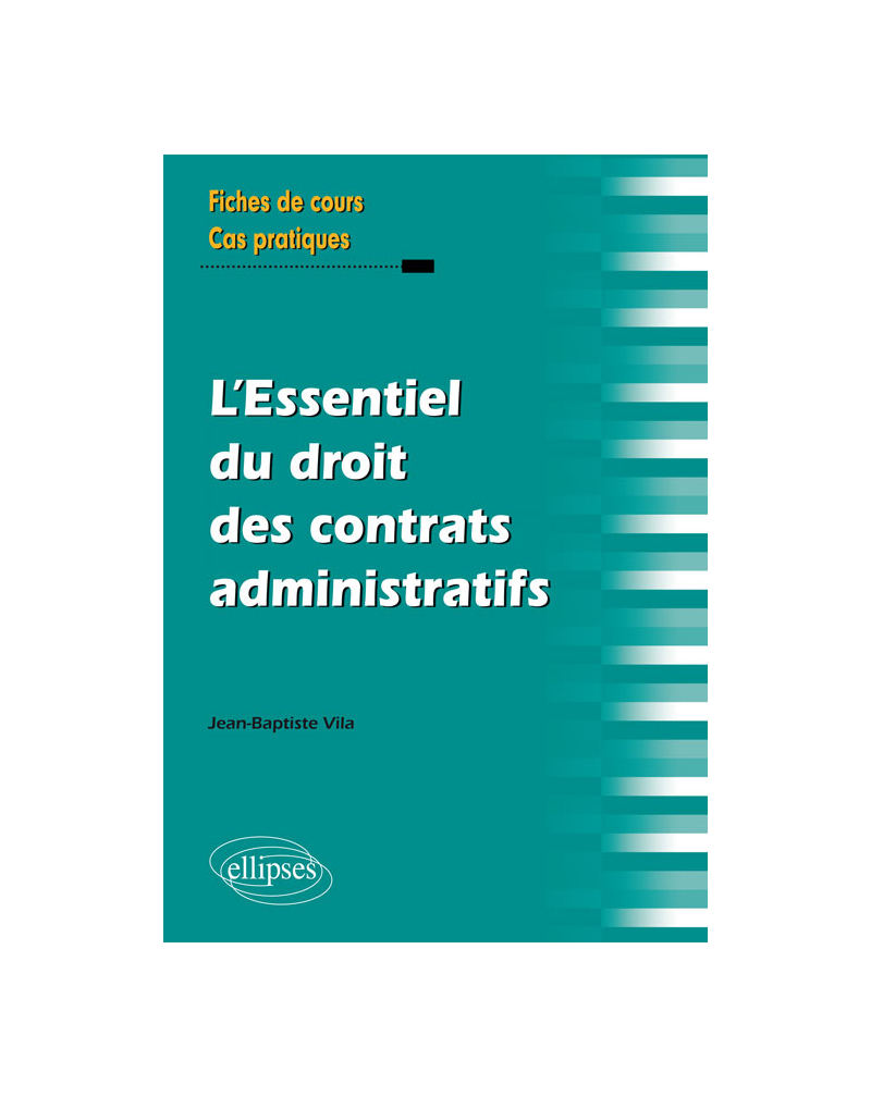 L’Essentiel du droit des contrats administratifs