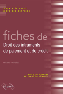 Fiches de Droit des intruments de paiement et de crédit. Rappels de cours et exercices corrigés
