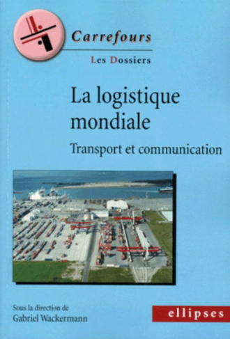 La logistique mondiale - Transport et communication