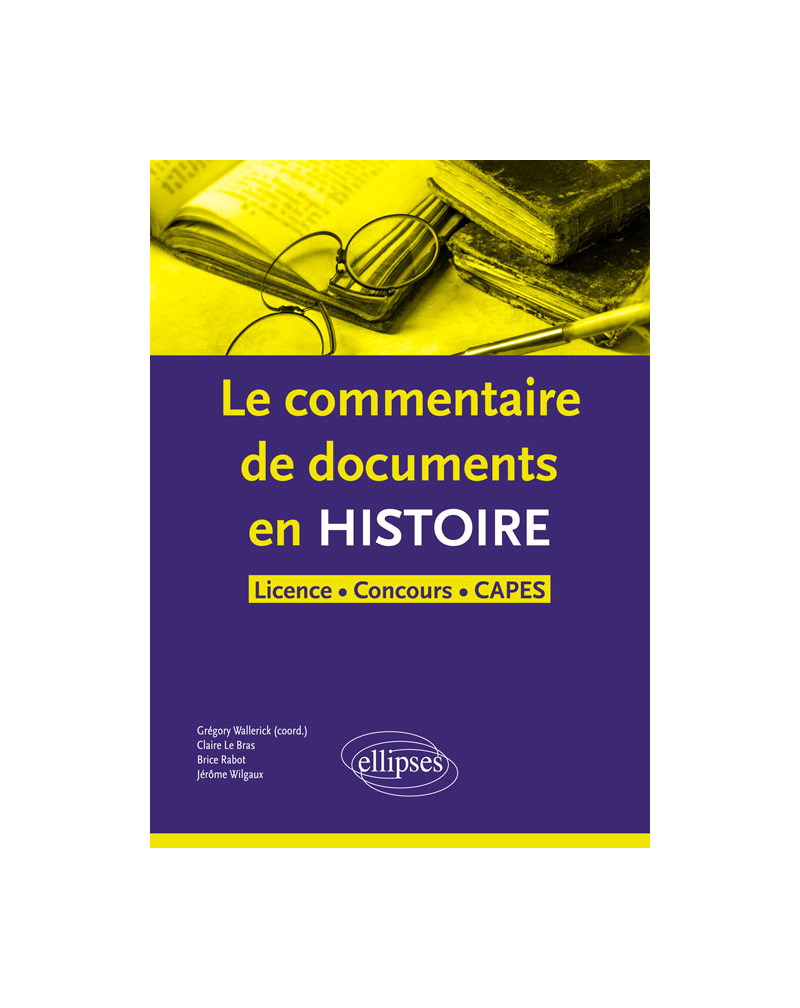Le commentaire de document en histoire-Licence concours, CAPES