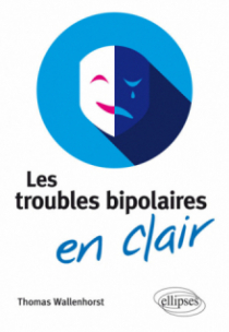 Les  troubles bipolaires en clair