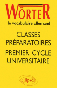 Wörter - Classes prépas et 1er cycle universitaire
