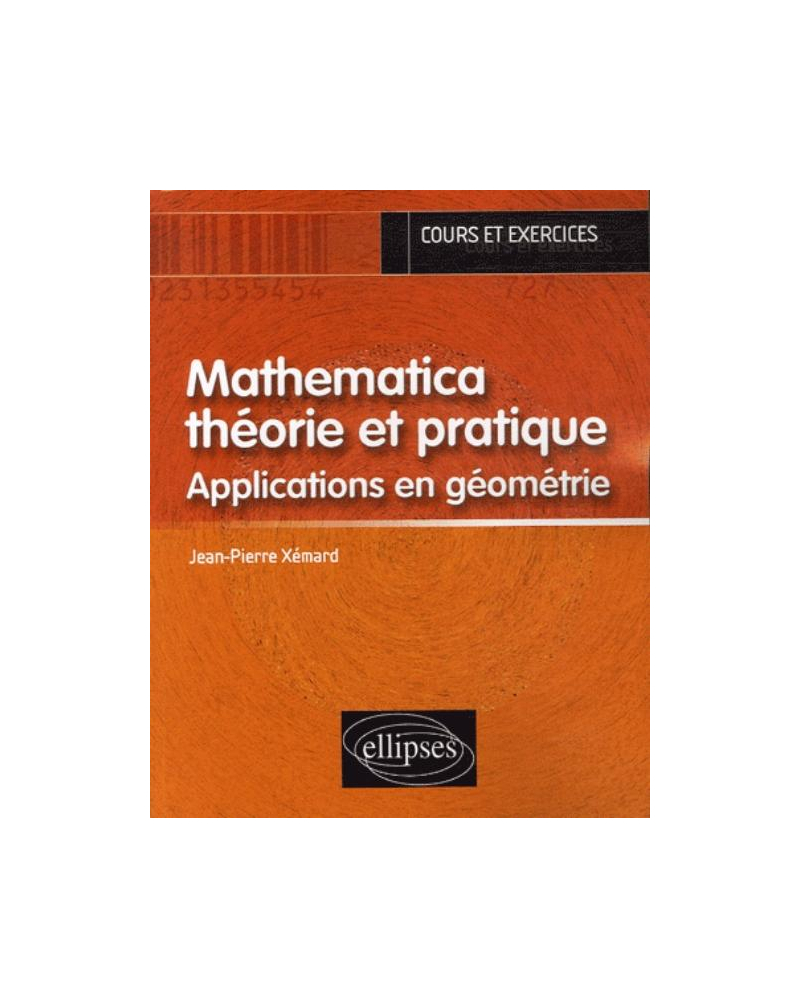Mathematica, théorie et pratique - Applications en Géométrie