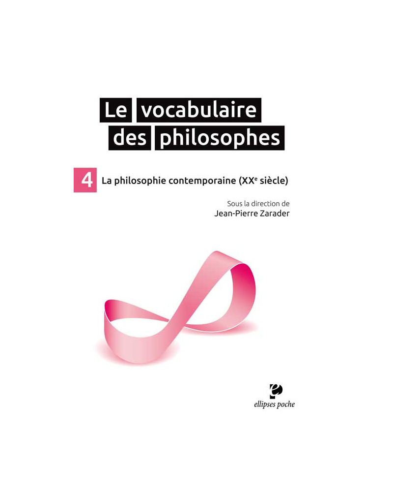 Le Vocabulaire des philosophes - la philosophie contemporaine (XXe siècle)