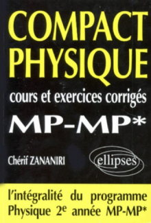 COMPACT Physique - Cours et 160 exercices corrigés de MP - MP*