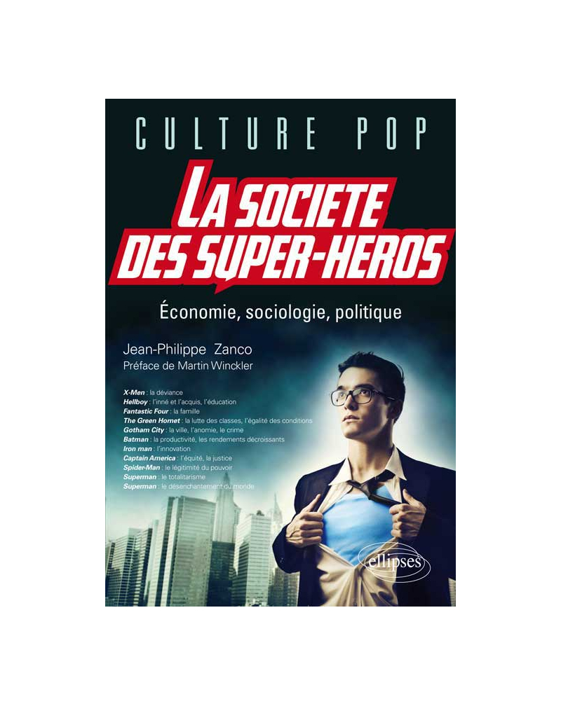 La Société des super-héros. Economie, sociologie, politique