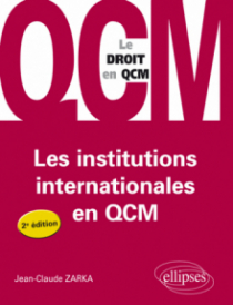 Les institutions internationales en QCM - 2e édition