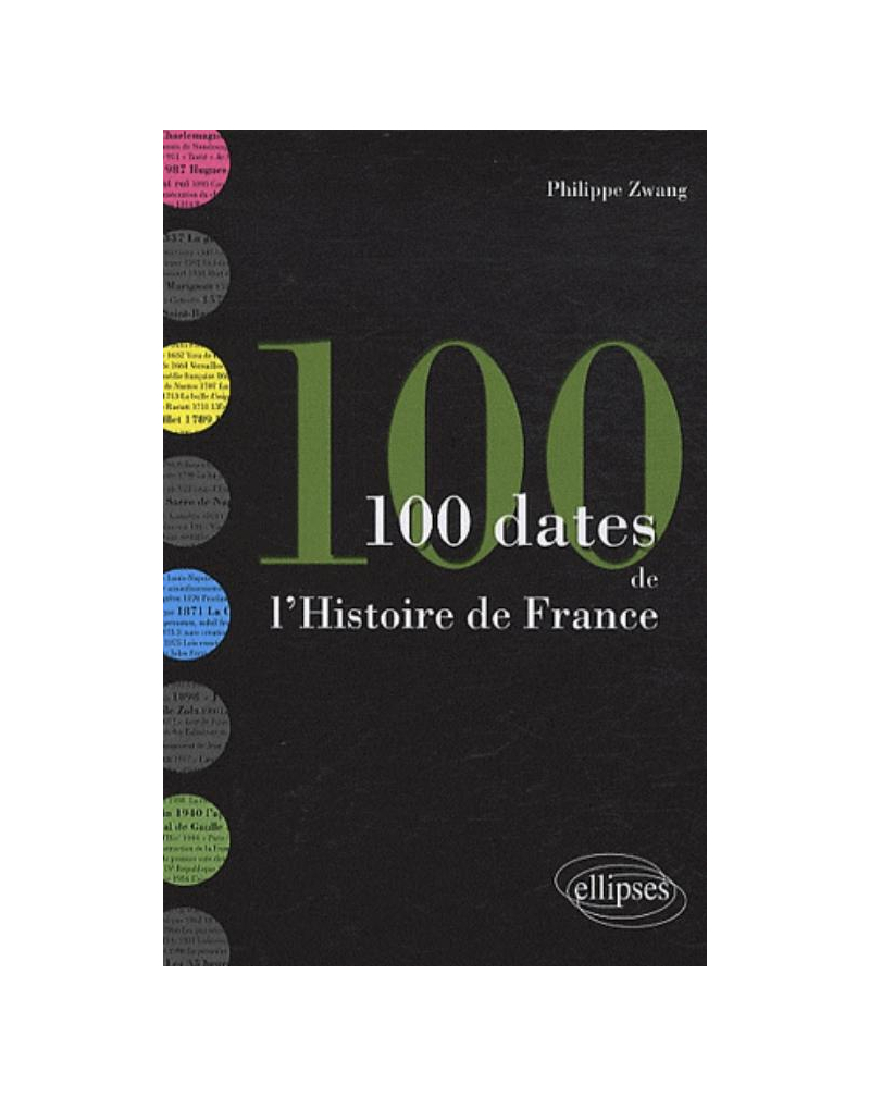 Les 100 dates  de l'Histoire de France