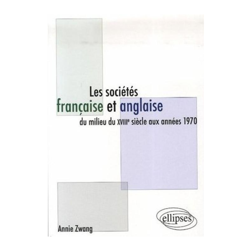 Les sociétés française et anglaise du milieu du XVIIIe siècle aux années 1970
