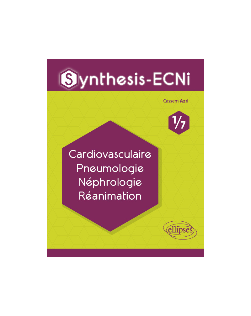 Synthesis-ECNi - 1/7 - Cardiovasculaire Pneumologie Néphrologie Réanimation