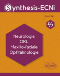 Synthesis-ECNi - 2/7 - Neurologie ORL Maxillo-faciale Ophtalmologie