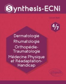 Synthesis-ECNi - 4/7 - Dermatologie Rhumatologie Orthopédie-Traumatologie Médecine Physique et Réadaptation-Handicap