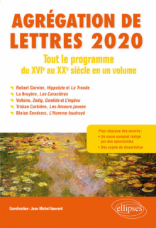 Agrégation de Lettres 2020. Tout le programme du XVIe au XXe siècle en un volume