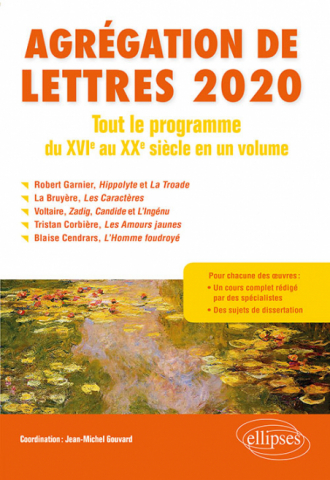 Agrégation de Lettres 2020. Tout le programme du XVIe au XXe siècle en un volume