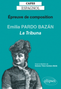 CAPES espagnol. Épreuve de composition 2020. Emilia PARDO BAZÁN, La Tribuna (1883)