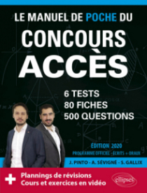 Le Manuel de POCHE du concours ACCES (écrits + oraux) - 80 fiches, 6 tests, 500 questions + corrigés en vidéo - Édition 2020
