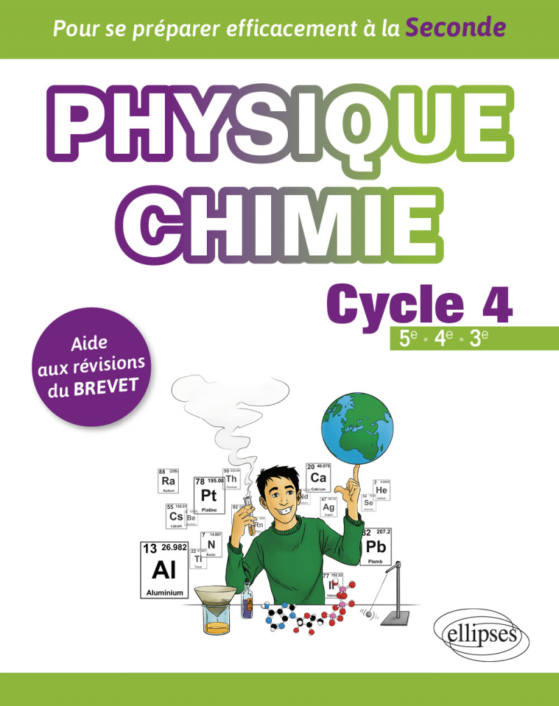 Physique-chimie cycle 4 - Aide aux révisions du Brevet - Pour se préparer efficacement à la Seconde