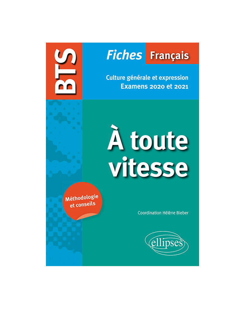 BTS Français - À toute vitesse ! - Culture générale et expression. Examens 2020 et 2021