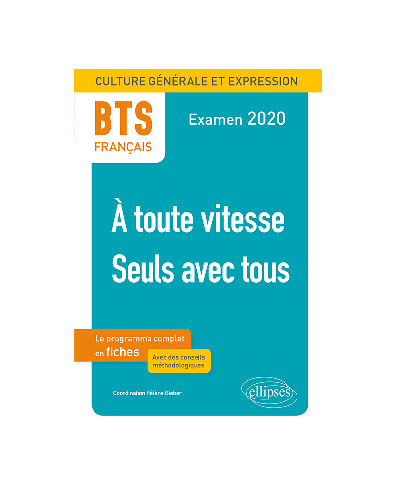 BTS Français - Culture générale et expression - 1. À toute vitesse ! - 2. Seuls avec tous. Examen 2020
