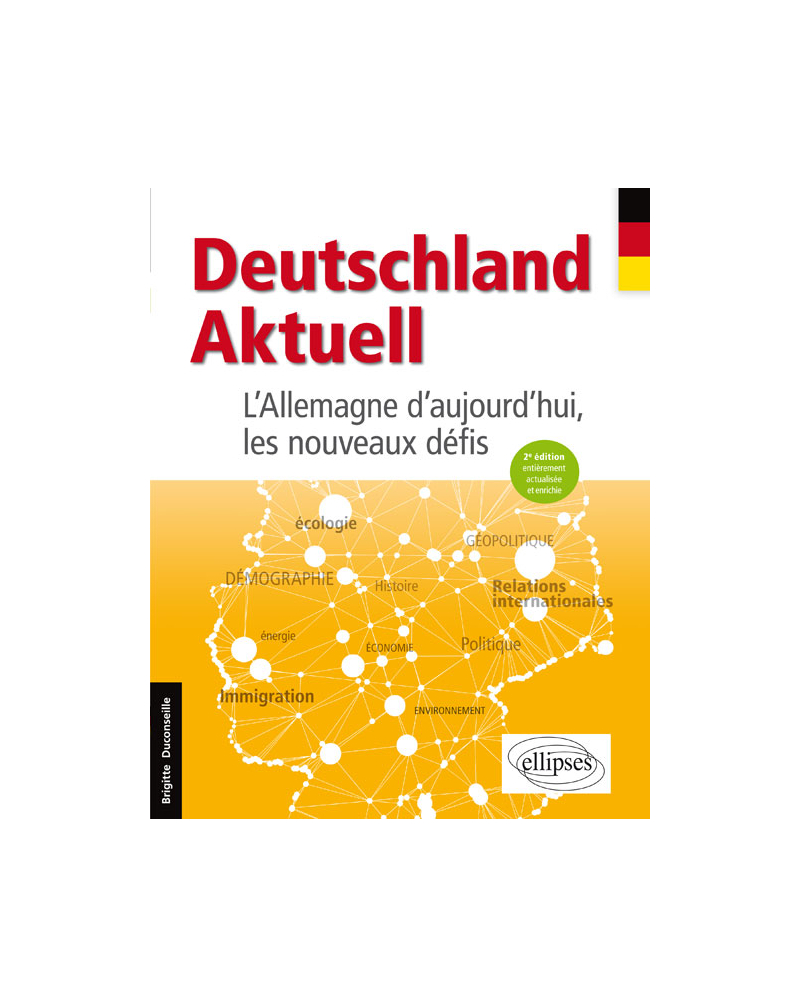 Deutschland Aktuell. L'Allemagne d'aujourd'hui, les nouveaux défis - 2e édition entièrement actualisée et enrichie