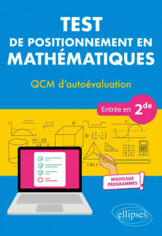 Test de positionnement en Mathématiques - QCM d’autoévaluation - Entrée en 2de - Nouveaux programmes
