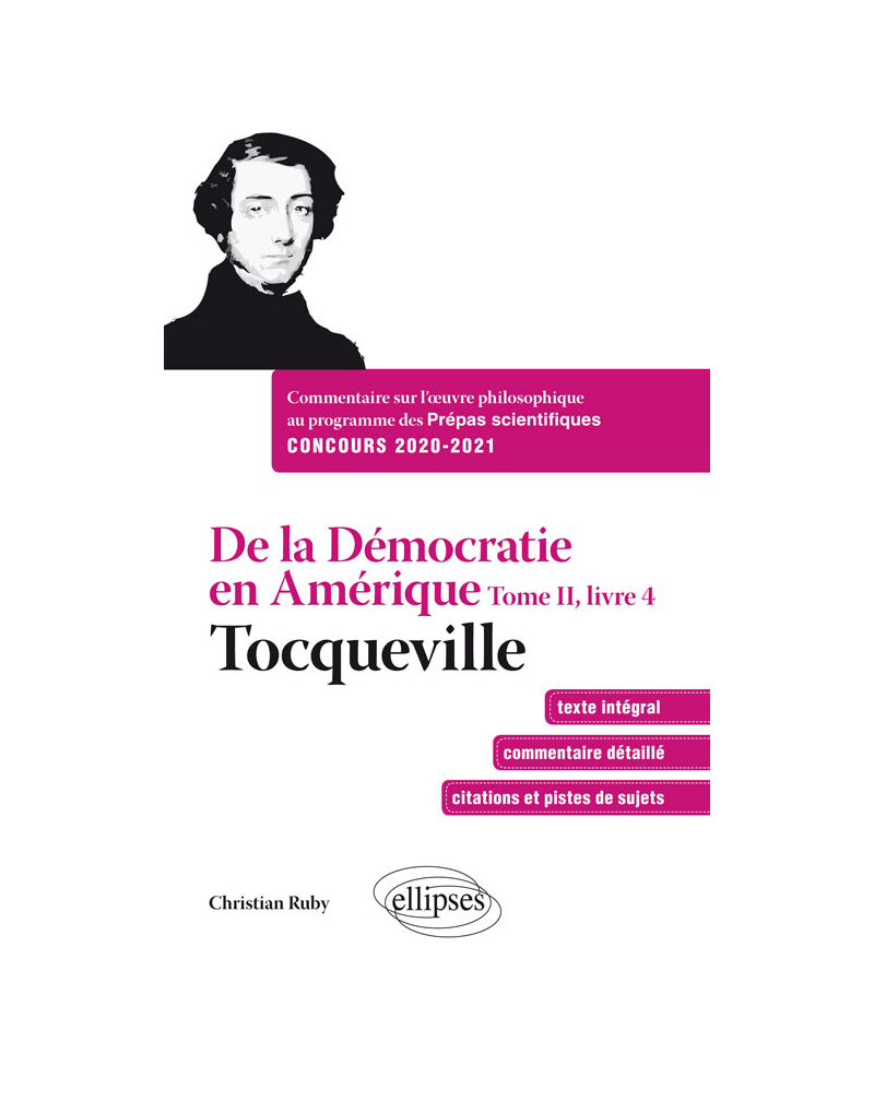 De la Démocratie en Amérique, Tome II, livre 4 - Tocqueville. Commentaire sur l'œuvre philosophique au programme des prépas scientifiques 1re et 2e année - Concours 2020-2021