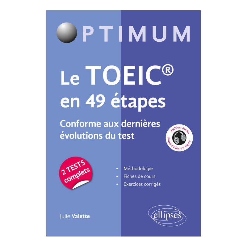 Le TOEIC® en 49 étapes. Conforme aux dernières évolutions du test