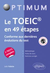 Le TOEIC® en 49 étapes. Conforme aux dernières évolutions du test