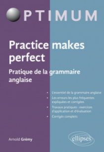 Practice makes perfect - Pratique de la grammaire anglaise