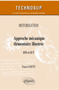 Motorisation - Approche mécanique élémentaire illustrée - BTS et IUT