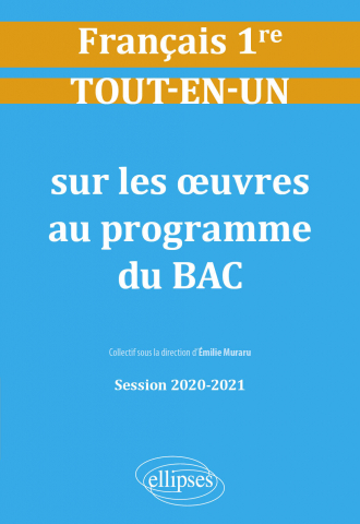 Tout-en-un sur les œuvres au programme de Français. Première. Session 2020-2021
