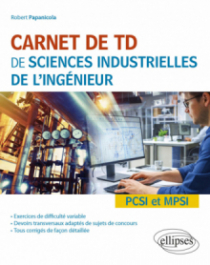 Carnet de TD de sciences industrielles de l'ingénieur (SII) - PCSI et MPSI