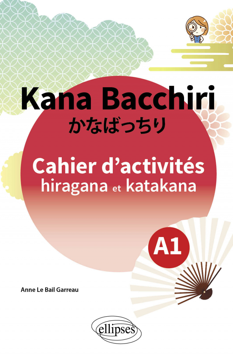 Kana Bacchiri. Cahier d'activités hiragana et katakana