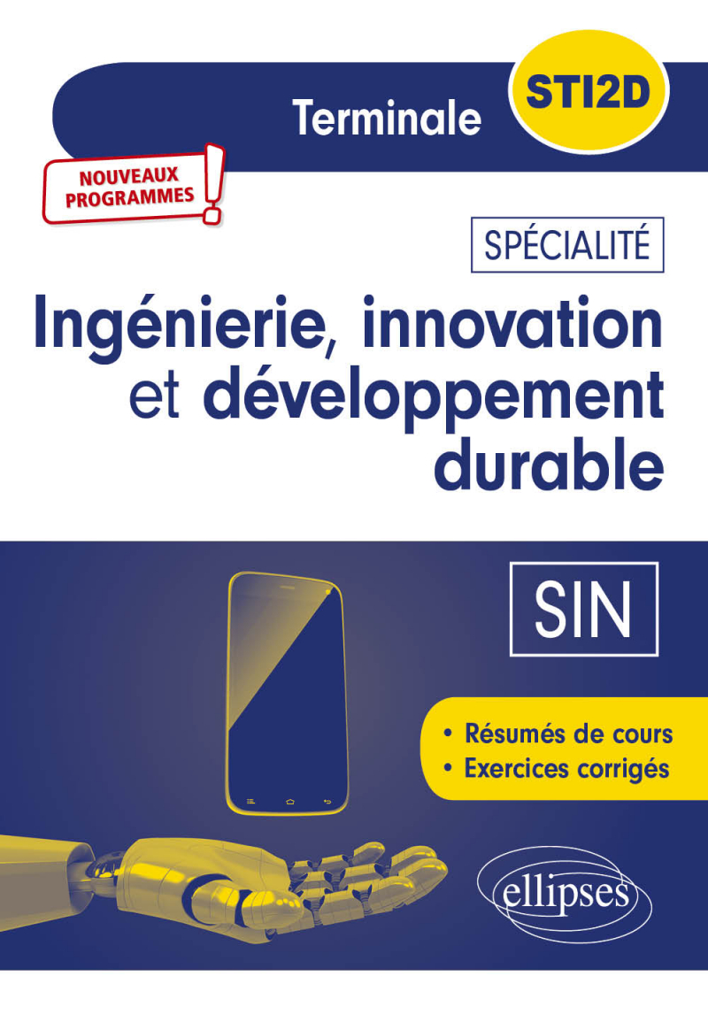 Spécialité Ingénierie, innovation et développement durable - SIN - Terminale STI2D - Nouveaux programmes