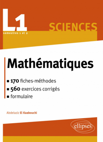 Mathématiques L1 : le cours en 170 fiches-méthodes et 540 exercices corrigés